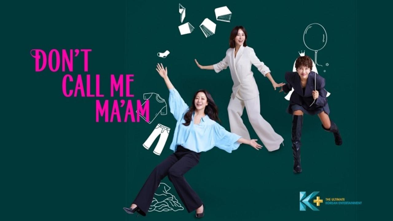 مسلسل Don’t Call Me Ma’am الحلقة 6 السادسة مترجمة